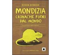 Mondizia. Cronache fuori dal mondo