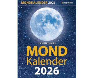 Mondkalender 2026: Entspannt durch den Alltag im Einklang mit den Mondphasen. Für Garten, Gesundheit, Pflege, Schönheit, Ernährung, Haushalt u.v.m.