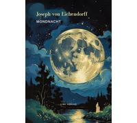 Mondnacht - Die schönsten Gedichte