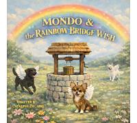 MONDO and the Rainbow Bridge Wish