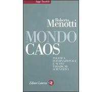 Mondo caos. Politica internazionale e nuovi paradigmi scientifici