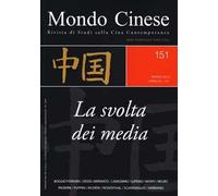 Mondo cinese (2013). Vol. 151: La svolta dei media.