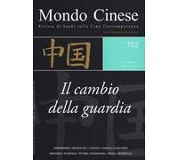 Mondo cinese (2013). Vol. 152: Il cambio della guardia.