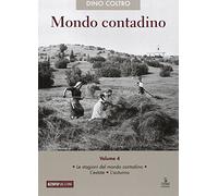 Mondo contadino. Le stagioni del mondo contadino. L'estate. L'autunno (Vol. 4)