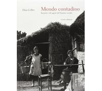 Mondo contadino. Società e riti agrari del lunario veneto