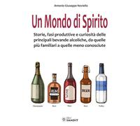 Libri Noviello Antonio Giuseppe - Un Mondo Di Spirito. Storie, Fasi Produttive E