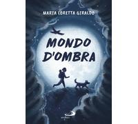 Mondo d'ombra -Giraldo Maria Loretta