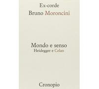 Mondo e senso. Heidegger e Celan