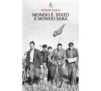 Mondo è stato e mondo sarà