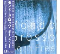 Mondo Grosso - Born Free