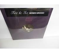 Mondo Grosso - Fire & Ice