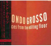 Mondo Grosso - Pieces from the Editing Floor
