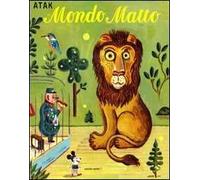 Mondo matto. Ediz. a colori
