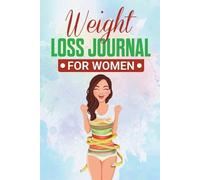 Mondo Nutrizionale Weight Loss Journal for Women (Tascabile)