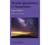 Mondo quantistico e Umanesimo