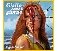 Mondo Sangue - Giallo Come Il Giorno Ep