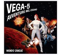 mondo sangue-vega 5 avventure nel cosmo