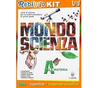 MONDO SCIENZA (9788842652373) - Libro Scolastico + Kit Scuola con Copertine Rebillo