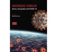 Mondo-virus. Storia e geopolitica del COVID-19. Nuova ediz.