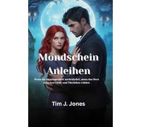 Mondschein-Anleihen: Wenn die Vergangenheit zurückkehrt, muss das Herz zwischen Liebe und Überleben wählen