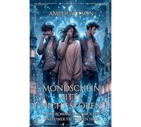 Mondschein bitte nicht stören: Cozy Romance mit Wölfen und einer trotzigen Hexe