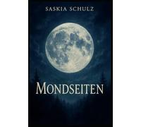 Mondseiten: Ein 5 Minuten Tagebuch für Achtsamkeit, Selbstliebe und Dankbarkeit im Rhythmus des Mondes
