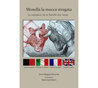 Monella, la mucca stregata: La naissance de la Bataille des reines: 1