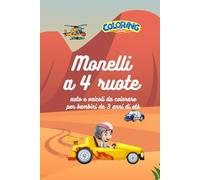Monelli a 4 ruote: Libro da colorare per bambini dai 3 anni di età con oltre 100 pagine e 50 immagini di bellissimi veicoli a 4 ruote. Un mondo da ... la fantasia, un regalo utile e divertente