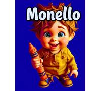 Monello: My First Coloring Book: 104 drawings for a journey through fantasy, color, smiles, and creativity!
