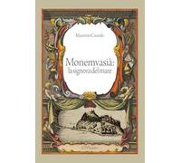 Monemvasià: la signora del mare