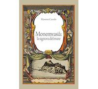 Monemvasià: la signora del mare