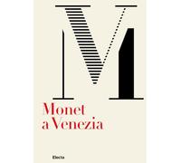 Monet a Venezia. Ediz. italiana e inglese