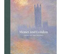 Monet and London: views of the Thames - Serres Karen
