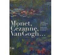Monet, Cézanne, Van Gogh... Capolavori della Collezione Emil Bührle-Meiste...