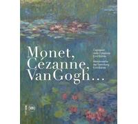 Monet, Cézanne, Van Gogh... Capolavori della Collezione Emil Bührle-Meisterwerke der Sammlung Emil Bührle. Ediz. illustrata