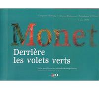 Monet, derrière les volets verts