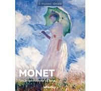 Monet. Un'impressione di luce - Sylvie Girard-Lagorce