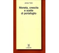 Moneta, crescita e scelte di portafoglio - Tobin James
