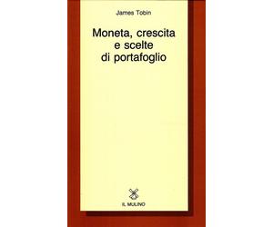 Moneta, crescita e scelte di portafoglio - Tobin James
