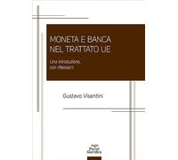 Moneta e banca nel Trattato UE. Una introduzione, con riflessioni