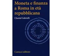 Moneta e finanza a Roma in età repubblicana
