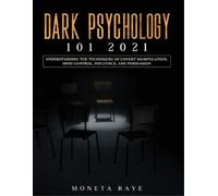 Moneta Raye Dark Psychology 101 2021 (Tascabile)