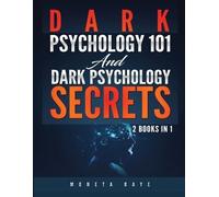 Moneta Raye Dark Psychology 101 AND Dark Psychology Secrets (Tascabile)