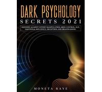 Moneta Raye Dark Psychology Secrets 2021 (Copertina rigida)