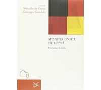 Moneta unica europea. Crescita e finanza
