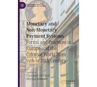 Monetary and Non-Monetary Payment Systems: Forms and Practices in Europe and the Colonial World from 14th to 20th Century