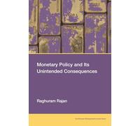 Monetary Policy and Its Unintended Consequences