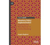Monetary Policy Implementation: Exploring the 'New Normal' in Central Banking