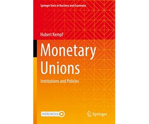 Monetary Unions: Institutions and Policies