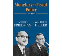 Milton Friedman Walter W. Heller Monetary vs Fiscal Policy (Tascabile)